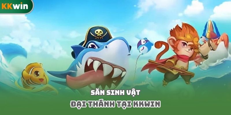 Săn sinh vật đại thánh tại Kkwin