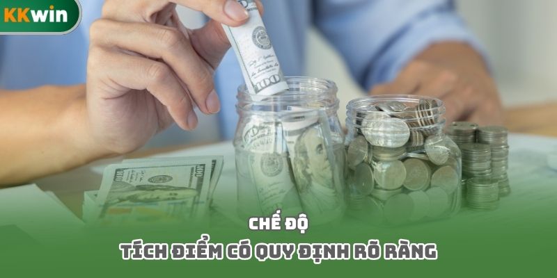 Chế độ tích điểm có quy định rõ ràng