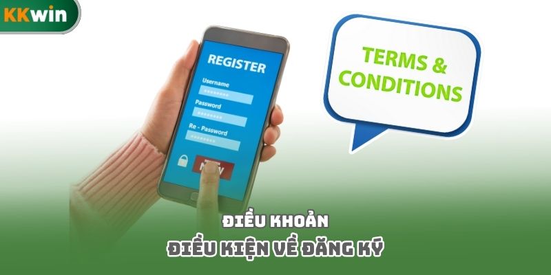 Điều khoản điều kiện về đăng ký