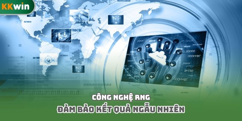 Công nghệ RNG đảm bảo kết quả ngẫu nhiên