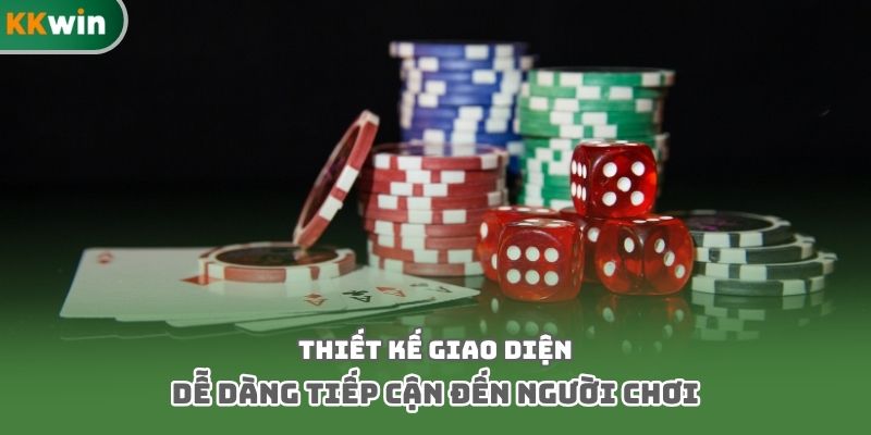 Thiết kế giao diện dễ dàng tiếp cận đến người chơi