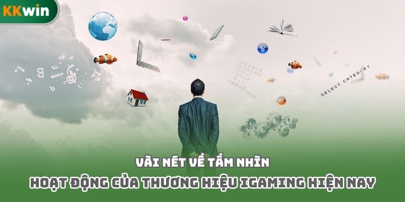 Vài nét về tầm nhìn hoạt động của thương hiệu iGaming hiện nay