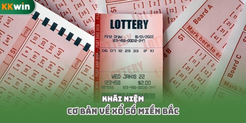 Khái niệm cơ bản về xổ số miền Bắc