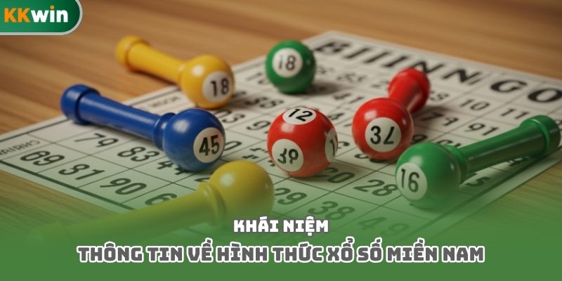 Khái niệm thông tin về hình thức xổ số miền Nam