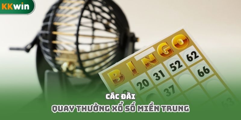 Các đài quay thưởng xổ số miền Trung